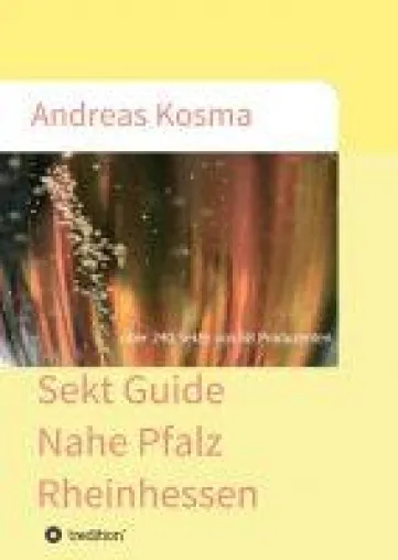 Bild: Sekt Guide Nahe Pfalz Rheinhessen - Über 240 Sekte von 68 Produzenten