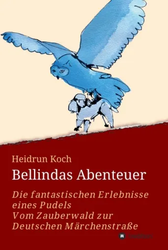 Bild: Bellindas Abenteuer - Die fantastischen Erlebnisse eines Pudels