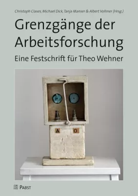 Bild: Grenzgänge der Arbeitsforschung: Wie Innovationen behindert oder gefördert werden können