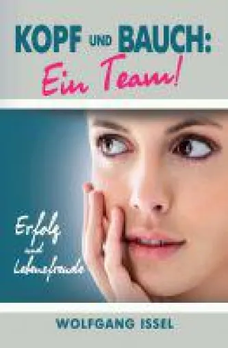Kopf und Bauch: Ein Team! - eine neue Sicht auf menschliches Verhalten Bild: Kopf und Bauch: Ein Team! - eine neue Sicht auf menschliches Verhalten