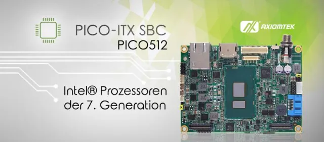 Leistungsstarkes Pico-ITX Motherboard mit Kaby Lake Prozessoren – PICO512 Bild: Leistungsstarkes Pico-ITX Motherboard mit Kaby Lake Prozessoren – PICO512