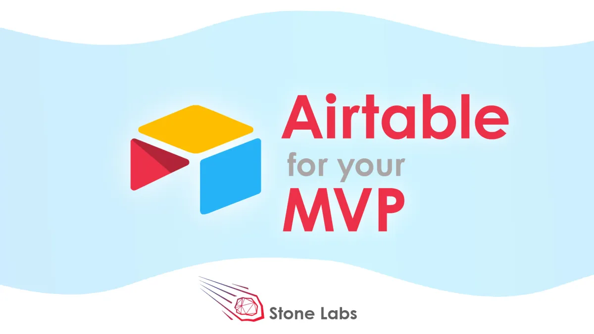 Airtable - ein großer Schub für Ihr MVP (© StartUp Labs & Software Development GmbH)