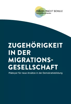 „Zugehörigkeit in der Migrationsgesellschaft“ – Dialog macht Schule veröffentlicht neue Publikation Bild: „Zugehörigkeit in der Migrationsgesellschaft“ – Dialog macht Schule veröffentlicht neue Publikation
