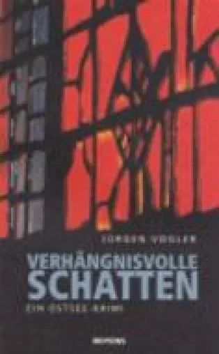 Bild: "Verhängnisvolle Schatten" Neuer Kriminalroman von Jürgen Vogler
