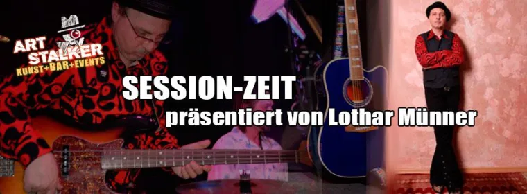 Bild: Session-Zeit im ART Stalker präsentiert von Lothar Münner