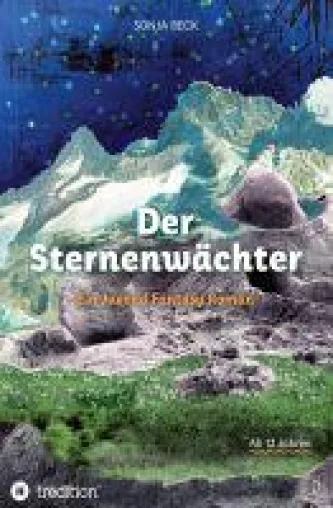 Bild: Der Sternenwächter - fantasievoller Jugendroman über einen Jungen von den Sternen