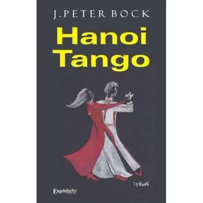 Buchneuerscheinung: Hanoi Tango Bild: Buchneuerscheinung: Hanoi Tango