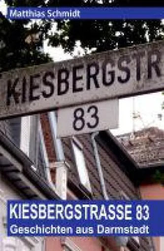 Bild: Kiesbergstraße 83 - unterhaltame Erzählungen aus Darmstadt