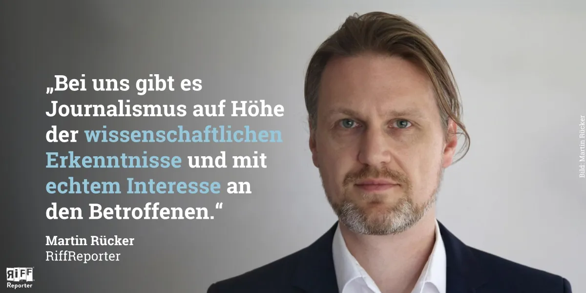 Abo-Empfehlung von RiffReporter Martin Rücker  (© RiffReporter / Martin Rücker )