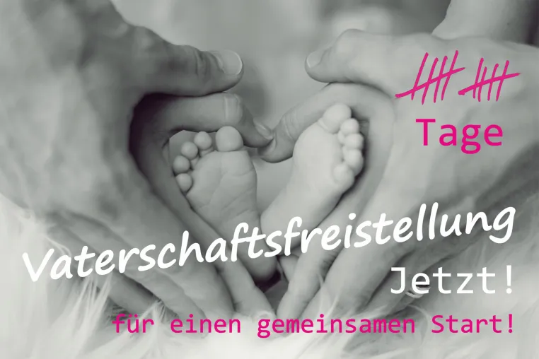10 Tage Vaterschaftsfreistellung zur Geburt für einen gemeinsamen Start! Jetzt! Bild: 10 Tage Vaterschaftsfreistellung zur Geburt für einen gemeinsamen Start! Jetzt!