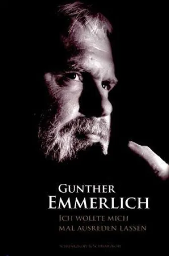Bild: Gunther Emmerlich: »Ich wollte mich mal ausreden lassen«