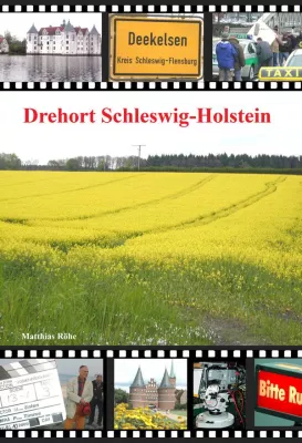 Bild: Drehort Schleswig-Holstein - neues Buch über Schleswig-Holstein als Filmkulisse erschienen