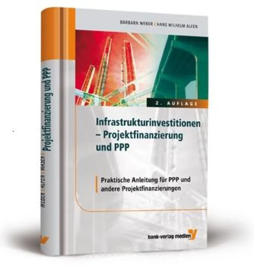 Infrastrukturinvestitionen - Projektfinanzierung und PPP