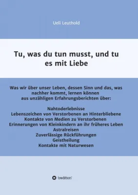 Bild: Tu, was du tun musst, und tu es mit Liebe - Einblicke in die Parapsychologie