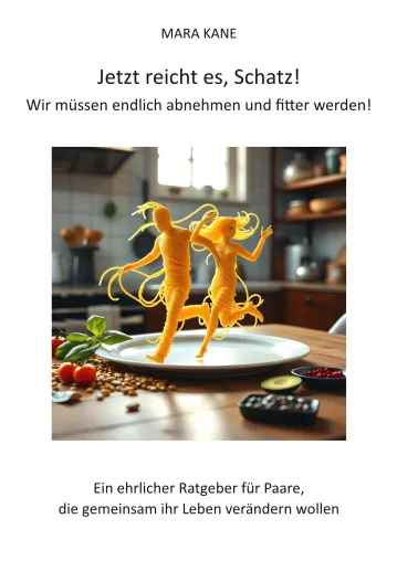 Bild: Jetzt reicht es, Schatz! – Neuer MARA KANE-Ratgeber zeigt Paaren den Weg zu mehr Fitness und Gesundheit