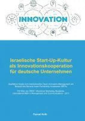 Bild: Israelische Start-Up-Kultur als Innovationskooperation für deutsche Unternehmen - Eine qualitative Studie