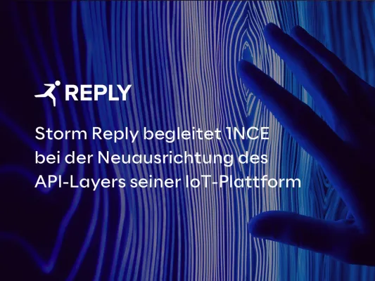 Bild: Storm Reply begleitet 1NCE bei der Neuausrichtung des API-Layers seiner IoT-Plattform