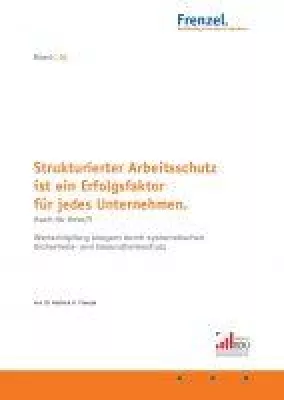 Bild: Strukturierter Arbeitsschutz ist ein Erfolgsfaktor für jedes Unternehmen