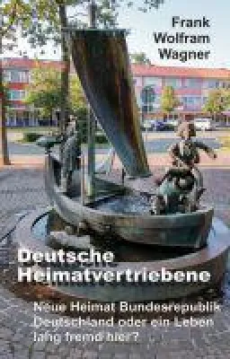 Bild: Deutsche Heimatvertriebene - Sozio-politisches Buch beschäftigt sich mit dem Begriff Heimat