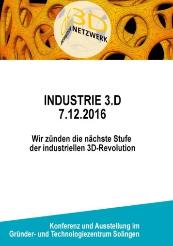 Bild: Industrie 3.D: Weltpremiere neuer 3D-Drucktechnologie, Top-Referenten und 3D-Druck in Live-Produktion