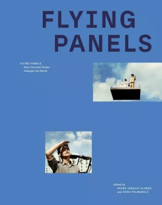 Bild: Flying Panels. How Concrete Panels Changed the World