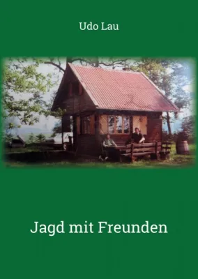 Bild: Jagd mit Freunden - Persönliche Jagdgeschichten