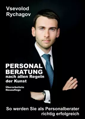 Bild: Personalberatung nach allen Regeln der Kunst - Neuauflage des Ratgebers für die berufliche Fortentwicklung