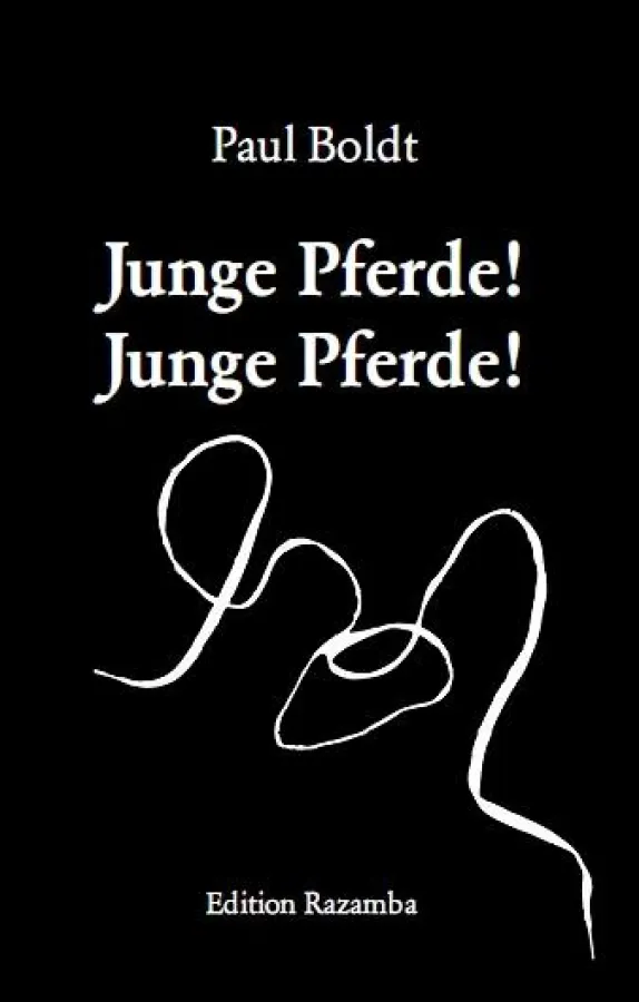 Paul Boldt - Junge Pferde (Edition Razamba / BOD)