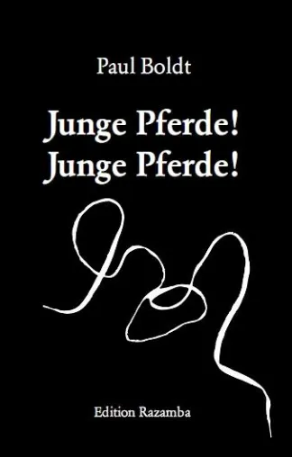 Bild: Endlich wieder da - Paul Boldt "Junge Pferde! Junge Pferde!" - ein Klassiker wird neu entdeckt