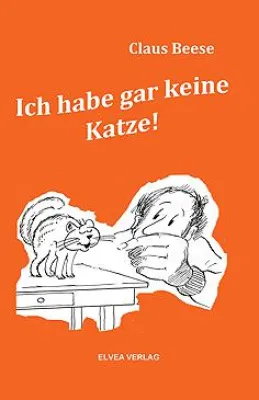 Ich habe gar keine Katze - Katerstrophale Katzengeschichten Bild: Ich habe gar keine Katze - Katerstrophale Katzengeschichten