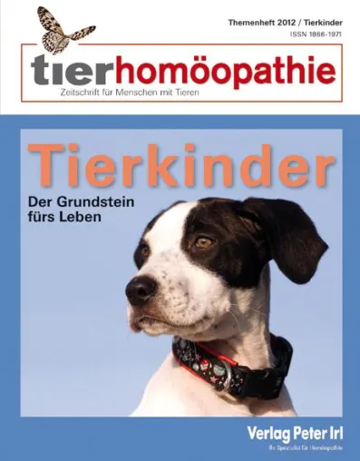 Bild: tierhomöopathie - Zeitschrift für Menschen mit Tieren: Themenheft 2012 Tierkinder soeben erschienen