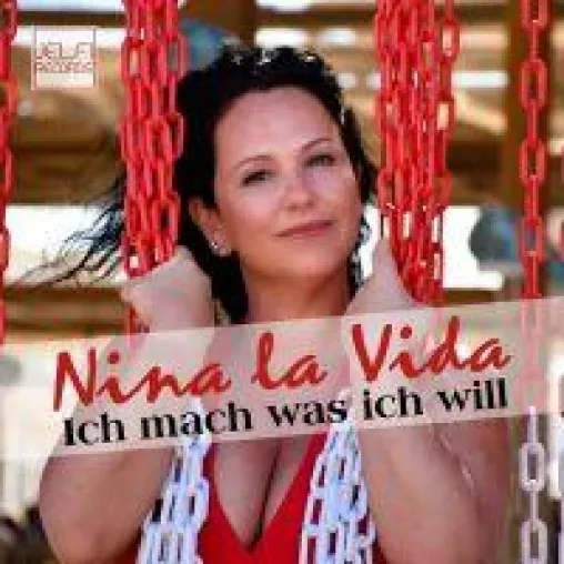 Nina la Vida - Ich mach was ich will Bild: Nina la Vida - Ich mach was ich will