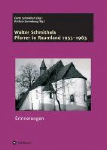 Bild: Walter Schmithals, Pfarrer in Raumland - Erinnerungen von 1953 bis 1963