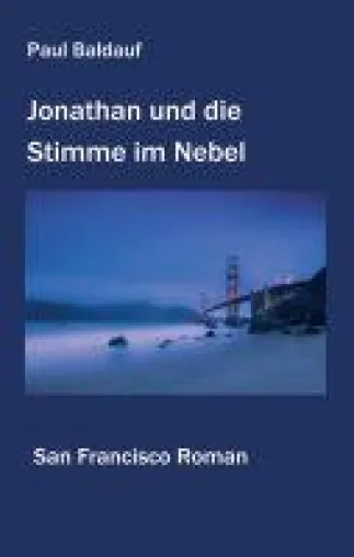 Bild: Jonathan und die Stimme im Nebel - Spannende Hommage an San Francisco und seine Bewohner