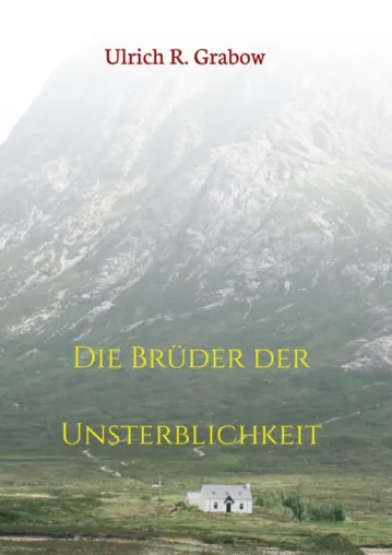 Bild: Die Brüder der Unsterblichkeit - Spannender Zeitreise-Roman der etwas anderen Art