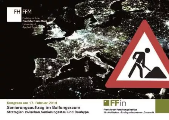 Bild: Bauhype oder Sanierungsstau? Fachkongress an FH Frankfurt thematisiert Sanierung im Ballungsraum