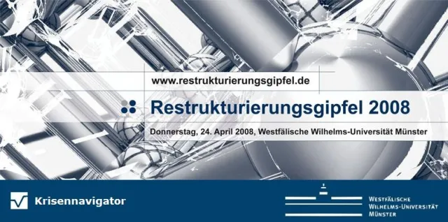 Bild: Turnarounds erfolgreich managen - Restrukturierungsgipfel 2008 an der Universität Münster
