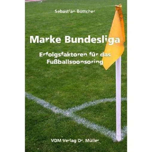 Bild: Buch: Marke Bundesliga - Erfolgsfaktoren für das Fußballsponsoring