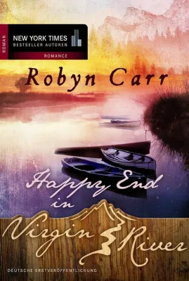 Bild: Neuerscheinung im Mira Taschenbuchverlag: "Happy End in Virgin River" von Robyn Carr