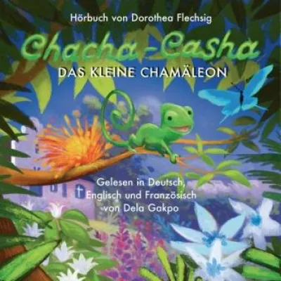 Bild: Neuerscheinung Hörbuch (ab 3 Jahren) "Chacha-Casha - Das kleine Chamäleon"