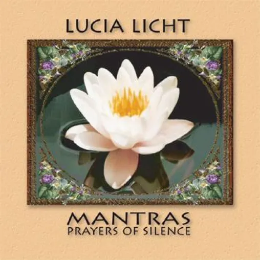 Bild: Highlight der Mantra-Musik: Die neue CD „Mantras – Prayers of Silence“ von Lucia Licht