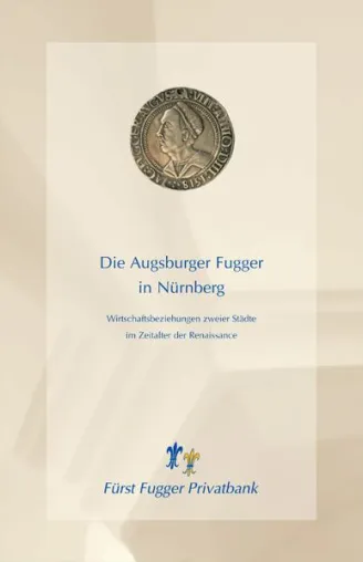 Die Fuggerbank aus Augsburg wirbt mit den Augsburger Fuggern für die Fuggerbank in Nürnberg Bild: Die Fuggerbank aus Augsburg wirbt mit den Augsburger Fuggern für die Fuggerbank in Nürnberg