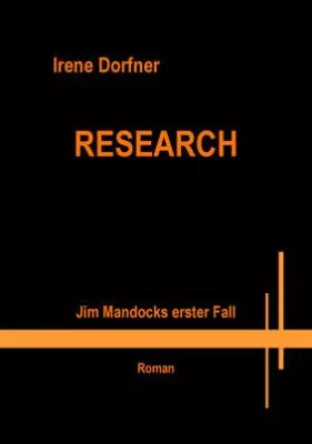 Krimi-Neuerscheinung Research-Jim Mandocks erster Fall von Irene Dorfner Bild: Krimi-Neuerscheinung Research-Jim Mandocks erster Fall von Irene Dorfner