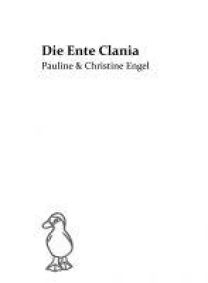 Bild: Die Ente Clania -  ein kreatives Vorlesebuch für tierliebende Kinder