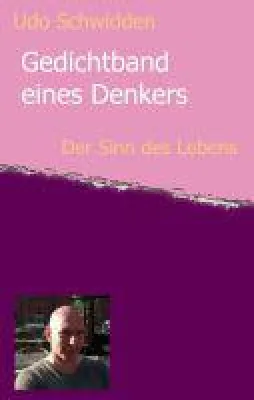 Bild: Gedichtband eines Denkers - nachdenkliche Gedichte rund um den Sinn des Lebens