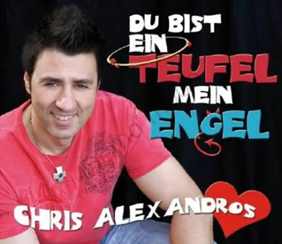 Chris Alexandros - Du bist ein Teufel mein Engel Bild: Chris Alexandros - Du bist ein Teufel mein Engel