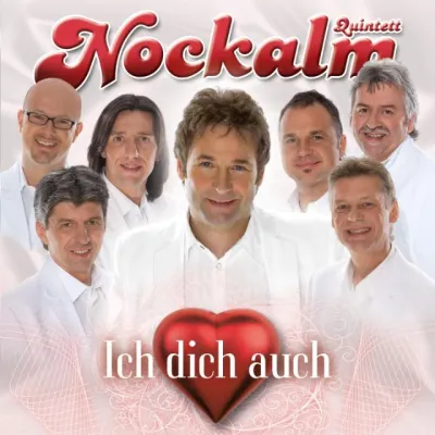 Nockalm Quintett - Ich dich auch... und die Nummer 1 der Antworten Bild: Nockalm Quintett - Ich dich auch... und die Nummer 1 der Antworten
