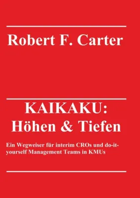 KAIKAKU: Höhen & Tiefen - Ein Buch zum Change Management Bild: KAIKAKU: Höhen & Tiefen - Ein Buch zum Change Management