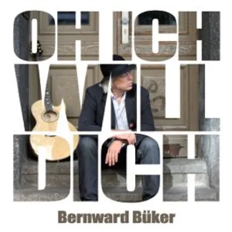 Bild: Bernward Büker – Oh, ich will Dich