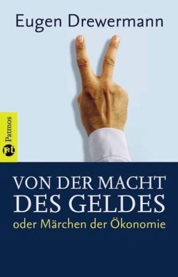 Eugen Drewermann, Von der Macht des Geldes